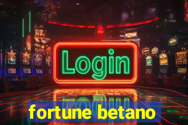 fortune betano